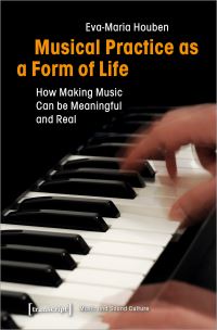 Book Cover for Musical Practice as a Form of Life by EvaMaria Houben