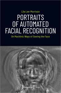 Book Cover for Portraits of Automated Facial Recognition by Lila LeeMorrison