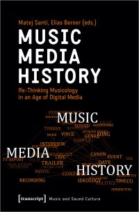 Book Cover for Music - Media - History by Matej Santi, Elias Berner