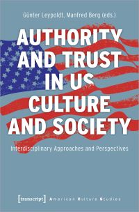 Book Cover for Authority and Trust in US Culture and Society by Günter Leypoldt, Manfred Berg