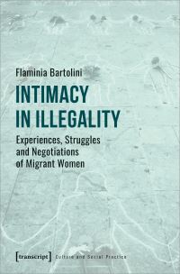 Book Cover for Intimacy in Illegality by Flaminia Bartolini