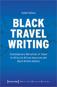 Book Cover for Black Travel Writing by Isabel Kalous