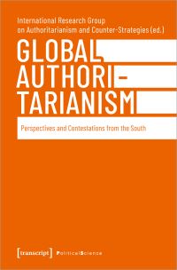 Book Cover for Global Authoritarianism by International Research Group on Authoritarianism