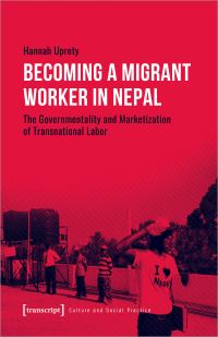 Book Cover for Becoming a Migrant Worker in Nepal by Hannah Uprety