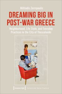 Book Cover for Dreaming Big in Post-War Greece by Miltiadis Zermpoulis