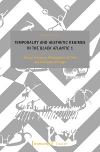 Book Cover for Temporality and Aesthetic Regimes in the ›Black Atlantic‹ 1 by Gabriele Genge