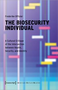 Book Cover for The Biosecurity Individual by Frederike Offizier