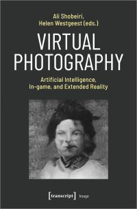 Book Cover for Virtual Photography by Ali Shobeiri, Helen Westgeest