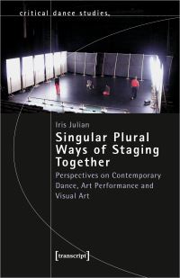 Book Cover for Singular Plural Ways of Staging Together by Iris Julian