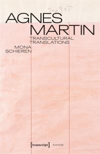 Book Cover for Agnes Martin - Transcultural Translations by Mona Schieren
