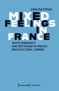 Book Cover for Mixed Feelings in France by Ewelina Pepiak