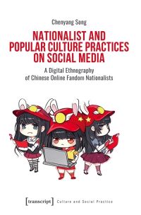 Book Cover for Nationalist and Popular Culture Practices on Social Media by Chenyang Song