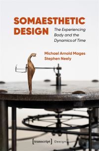 Book Cover for Somaesthetic Design by Michael Arnold Mages, Stephen Neely