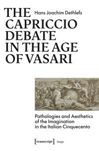 Book Cover for The Capriccio Debate in the Age of Vasari by Hans Joachim Dethlefs