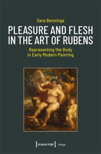 Book Cover for Pleasure and Flesh in the Art of Rubens by Sara Benninga, Peter Paul Rubens