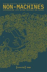 Book Cover for Non-Machines by Mindaugas Gapsevicius, Ursula Damm, Melissa Harrison