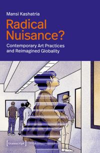Book Cover for Radical Nuisance? by Mansi Kashatria