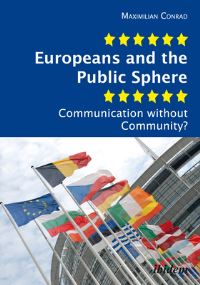 Book Cover for Europeans and the Public Sphere - Communication Without Community? by Maximilian Conrad