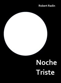 Book Cover for Noche Triste by Robert Radin