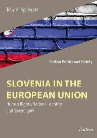 Book Cover for Slovenia in the European Union by Toby Martin Applegate