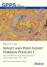 Book Cover for Soviet and Post-Soviet Foreign Policies I by Robert M Cutler
