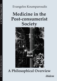 Book Cover for Medicine in the Post-Consumerist Society by Evangelos Koumparoudis