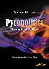 Book Cover for Pyropolitics by Michael Marder