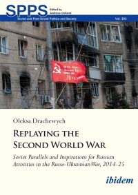 Book Cover for Replaying the Second World War by Oleksa Drachewych