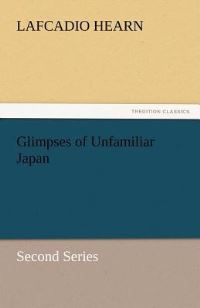 Book Cover for Glimpses of Unfamiliar Japan by Ernest Henry Shackleton