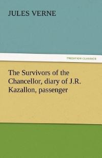 Book Cover for The Survivors of the Chancellor, Diary of J.R. Kazallon, Passenger by Joseph Conrad