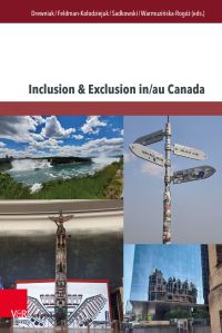 Book Cover for Inclusion & Exclusion In/au Canada by Prof Dr Dagmara Drewniak, Dr Ewelina FeldmanKolodziejuk, Prof Dr Piotr Sadkowski, Prof Dr Joanna WarmuzinskaRogóz, Dr Ewelina Berek, Dr Marcin Bzdawka, Dr Grzegorz Dulinski, Dr Krzysztof Majer, Dr Mic