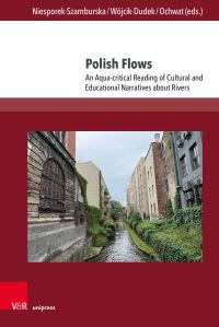 Book Cover for Polish Flows by Ewa Póltorak, Alina MitekDziemba, Wioletta HajdukGawron, Anna Barcz, Malgorzata Lebda, Prof Dr Bernadeta NiesporekSzamburska, AssProf Dr Malgorzata WójcikDudek, AssProf Dr Magdalena Ochwat