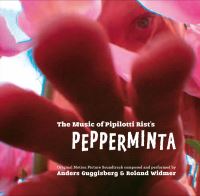 Book Cover for The Music of Pipilotti Rist's Pepperminta by Pipilotti Rist, Anders Guggisberg, Roland Widmer