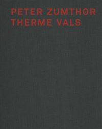 Book Cover for Peter Zumthor, Therme Vals by Sigrid Hauser, Peter Zumthor