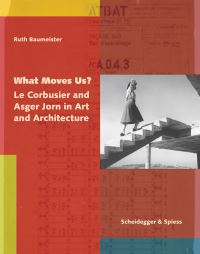 Book Cover for What Moves Us? by Le Corbusier, Asger Jorn