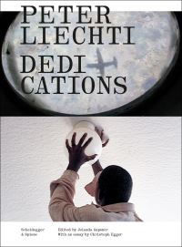 Book Cover for Peter Liechti Dedications by Jolanda Gsponer