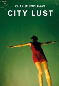 Book Cover for City Lust by Charlie Koolhaas