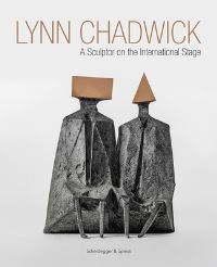 Book Cover for Lynn Chadwick by Lynn Chadwick, Daniel Chadwick, Eva Chadwick, Sarah Marchant, Marin R Sullivan