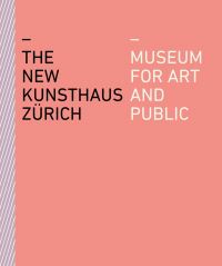 Book Cover for The New Kunsthaus Zürich by Kunsthaus Zürich