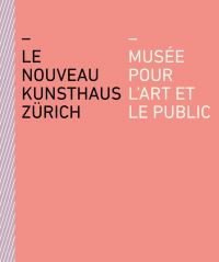 Book Cover for Le Nouveau Kunsthaus Zürich by Kunsthaus Zürich