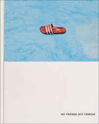 Book Cover for My Friends Got Famous by Martin Lamberty