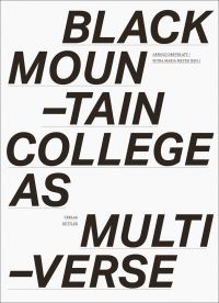 Book Cover for Black Mountain College as Multiverse by Arnold Dreyblatt, Petra Maria Meyer