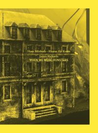 Book Cover for When We Were Monsters by Haus Mödrath