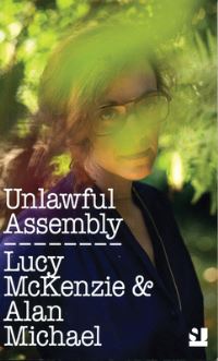 Book Cover for Unlawful Assembly by Lucy McKenzie, Alan Michael