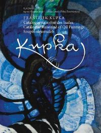Book Cover for Frantisek Kupka by Agnes HussleinArco, Ludmila Lekes, Vladimír Lekes, Eliska Zlatohlávková