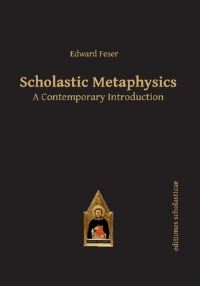 Book Cover for Scholastic Metaphysics by Edward Feser