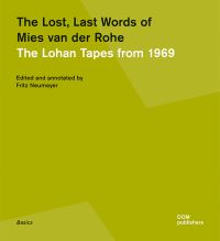 Book Cover for The Lost, Last Words of Mies Van Der Rohe by Fritz Neumeyer