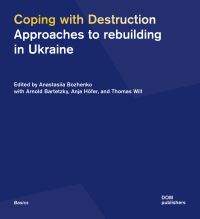 Book Cover for Coping With Destruction by Anastasiia Bozhenko, Arnold Bartetzky, Anja Höfer, Thomas Will