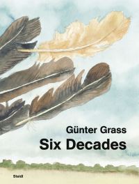 Book Cover for Günter Grass - Six Decades by Günter Grass