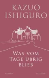 Book Cover for Was Vom Tage Ubrig Blieb by Kazuo Ishiguro